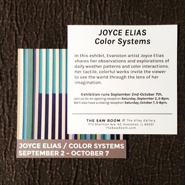 Joyce Elias, Color Systems. The Saw Room, 1712 Sherman Ave. #2, Evanston  60201.  9/2 - 10/7
